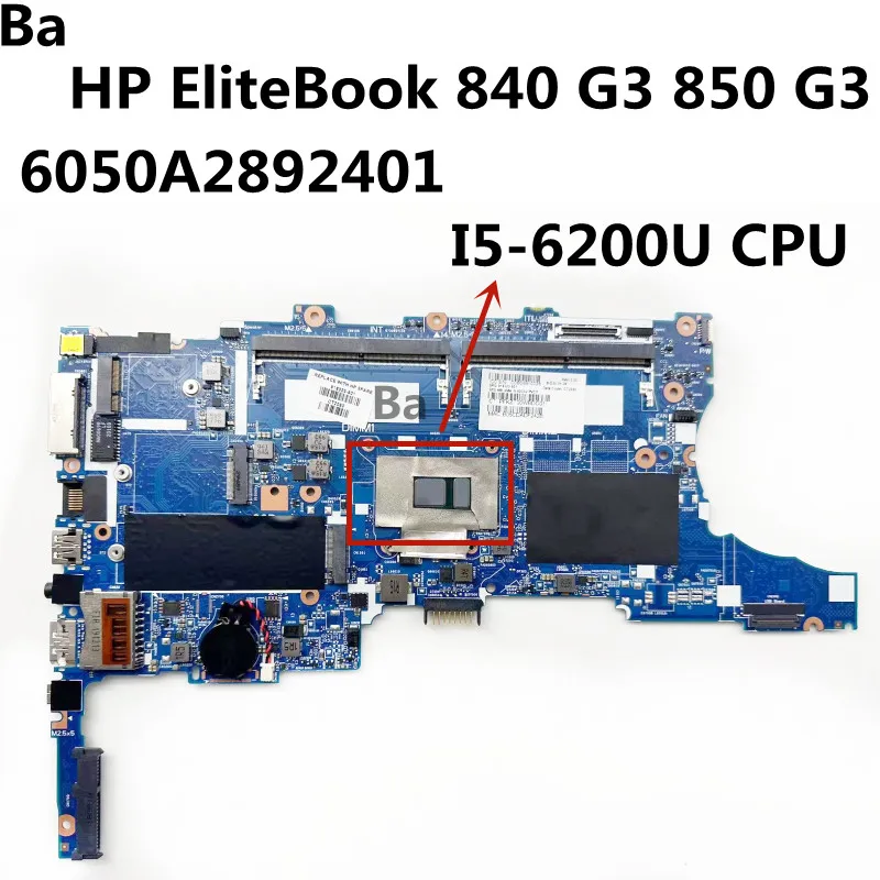 

For HP EliteBook 840 G3 850 G3 Laptop Motherboard I5-6200U CPU 6050A2892401 Mainboard