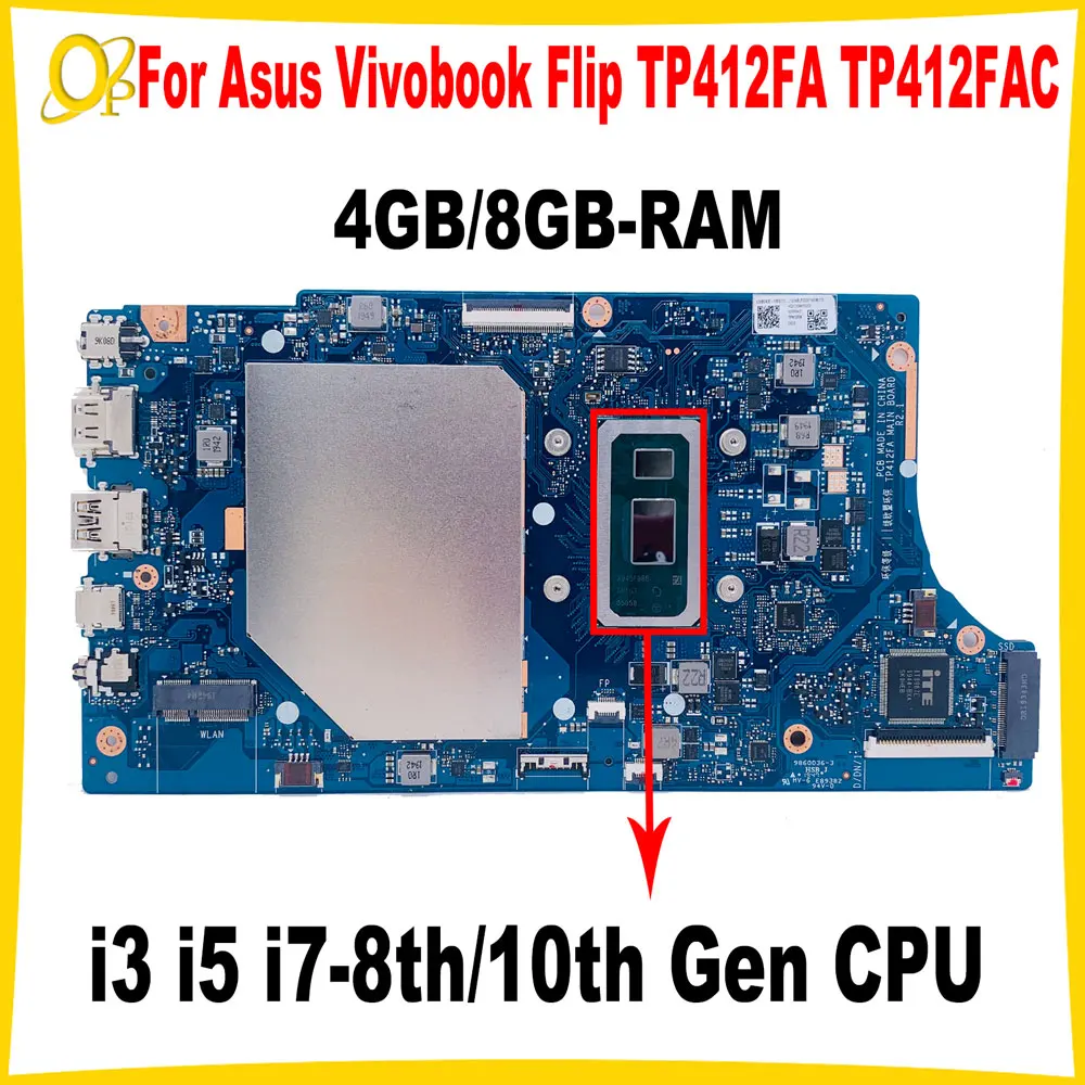 

TP412FA Материнская плата Asus Vivobook Flip 14 TP412F TP412FAC SF4100F Материнская плата ноутбука с i3 i5 i7-8th/процессор 10-го поколения 4 ГБ/8GB-RAM
