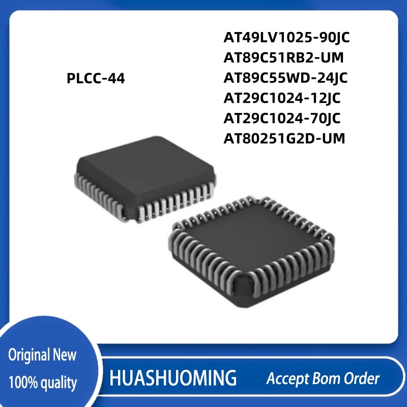 

5Pcs/Lot NEW AT49LV1025-90JC AT89C51RB2-UM AT89C55WD-24JC AT29C1024-12JC AT29C1024-70JC AT80251G2D-UM PLCC-44