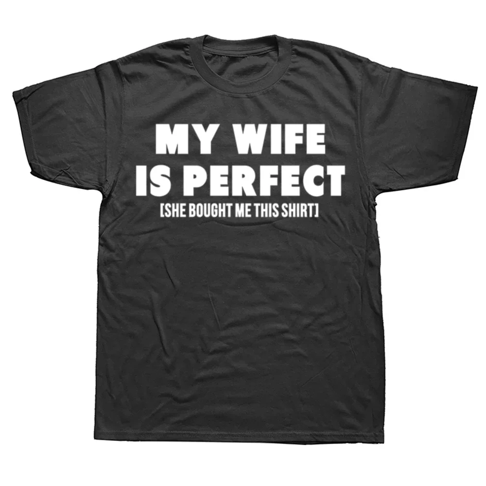 Lustig, meine Frau ist perfekt, sie hat mir diese Grafik-T-Shirts für Herren, modisches Freizeit-T-Shirt aus 100 % Baumwolle, lockeres, übergroßes T-Shirt