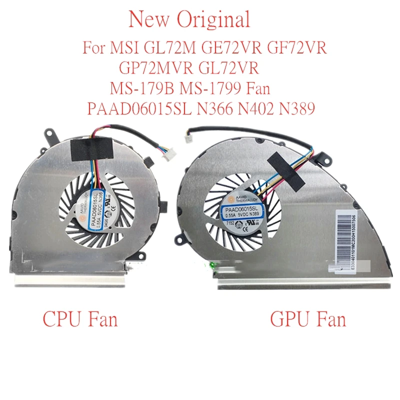 

New Original Laptop Cooling Fan For MSI GL72M GE72VR GF72VR GP72MVR GL72VR MS-179B MS-1799 Fan PAAD06015SL N366 N402 N389 N404