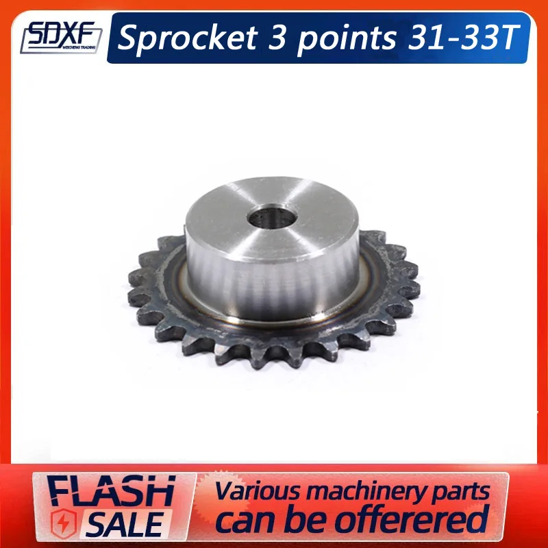 3 points sprocket 31 to 33 teeth craft hole sprocket quenched pitch 9