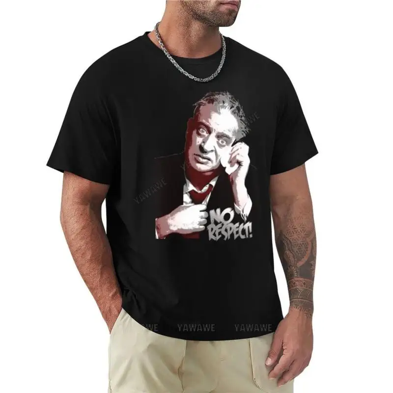 

rodney dangerfield T-Shirt graphic t shirt cute tops plus size t shirts man clothes fruit of the loom mens t shirts