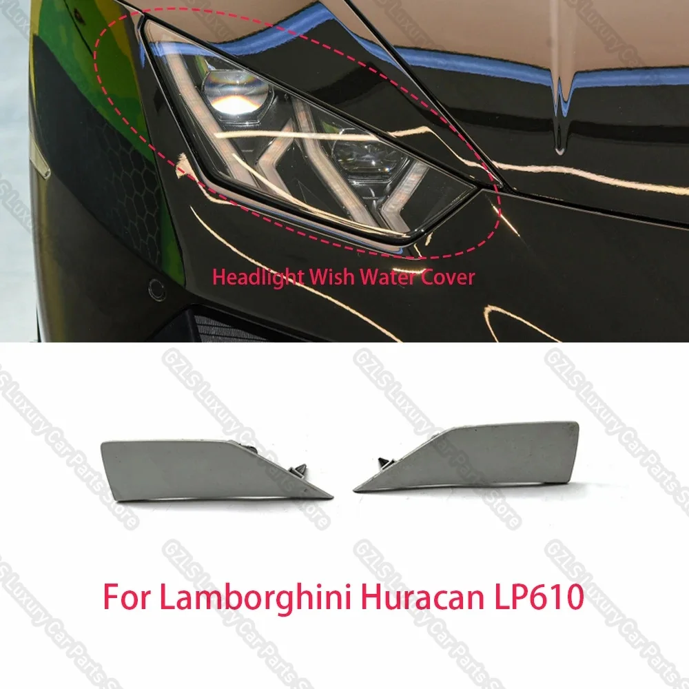 

Headlight Wish Water Cover For Lamborghini Huracan LP610 4T0955259 4T0955260