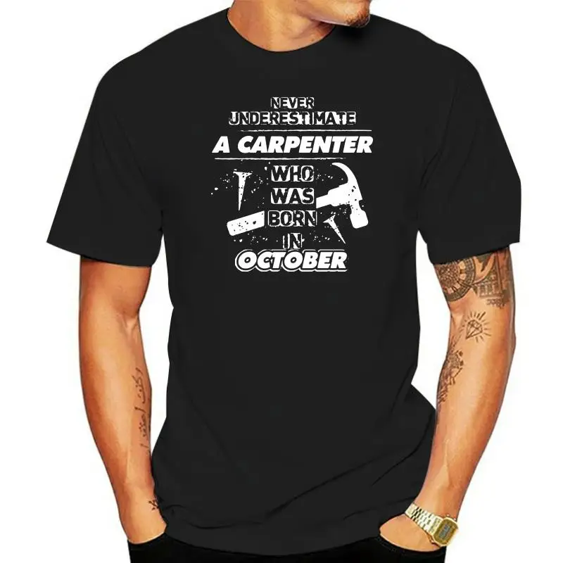 

Carpenter T-Shirt October Birthday Gift Tee