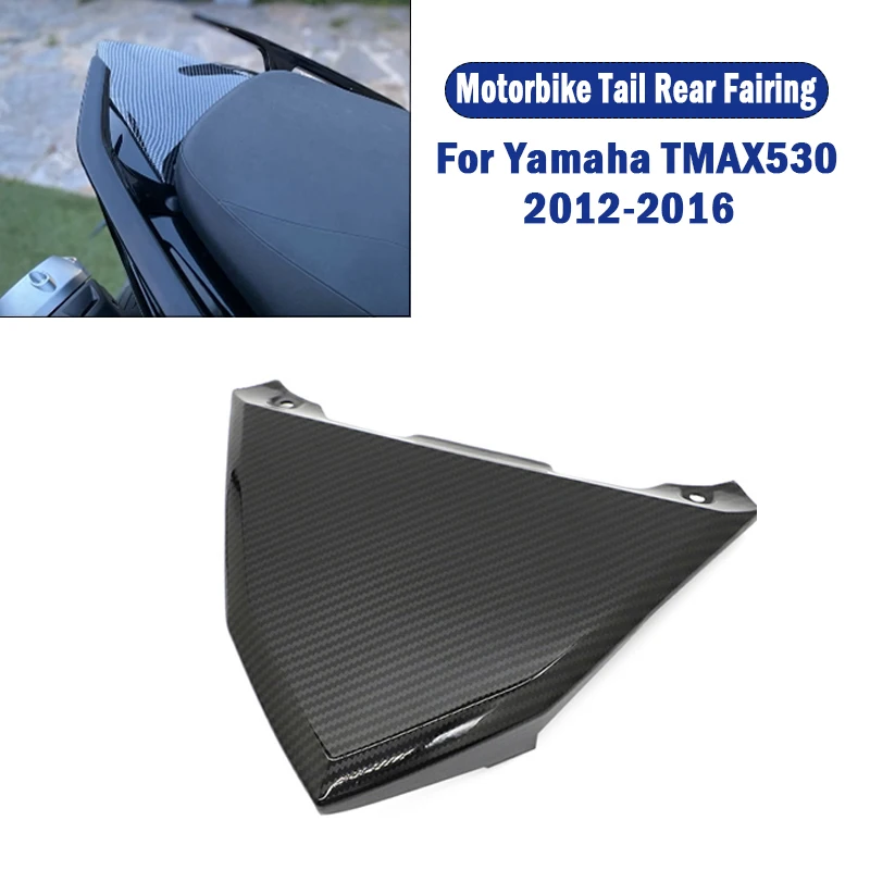 

For Yamaha TMAX530 2012-2016 Carbon Motorcycle Injection Fairing Tail Rear Cowl Cover T-MAX 530 2013 2014 2015 Tmax 530 Fairings