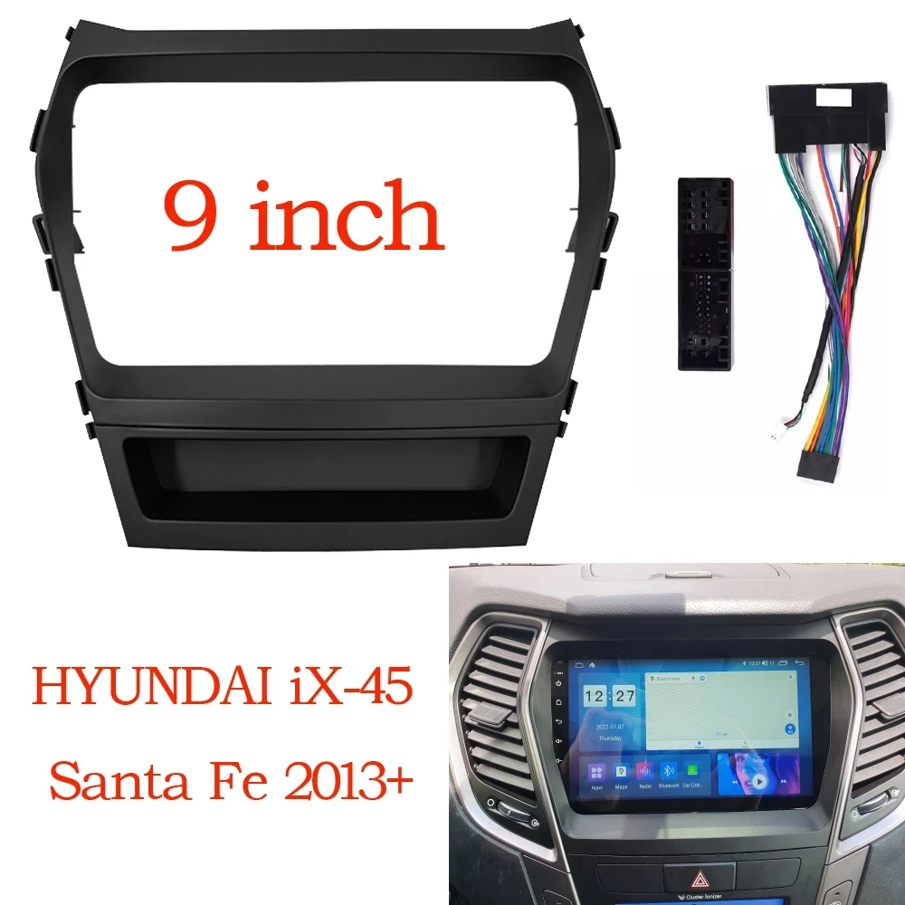 

2Din Car Radio Fascia Frame cable for HYUNDAI Santa Fe IX45 2013~2017 Car Panel Dash Kit Installation Frame Trim Bezel Fascias