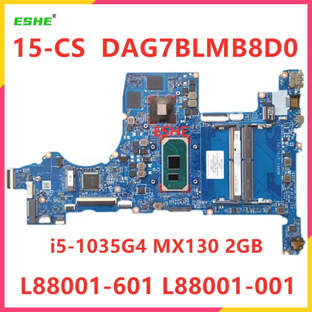

DAG7BLMB8D0 For HP Pavilion Tpn-q208 15-CS Laptop Motherboard With I5-1035G4 CPU MX130 2G GPU L88001-001 L88001-601 100% test
