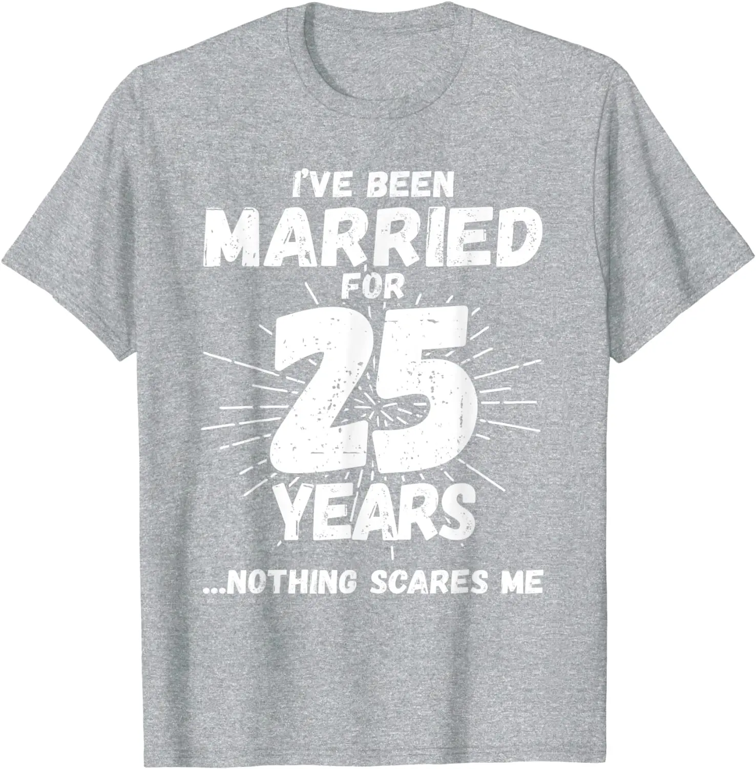 

Couples Married 25 Years - Funny 25th Wedding Anniversary T-Shirt Tops & Tees High Quality Custom Cotton Men T Shirt Custom