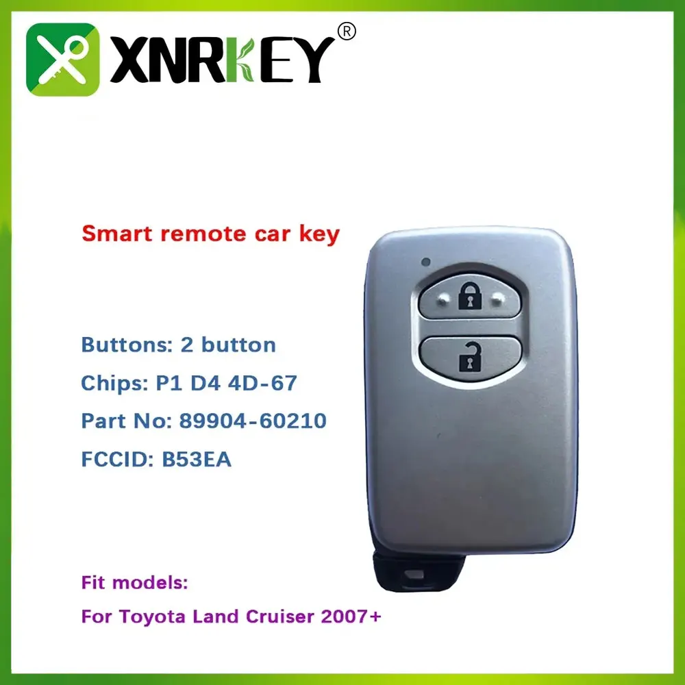 

XNRKEY Smart key Model B53EA For Toyota Land Cruiser 2007+ Proximity Smart Key Fob P1 D4 4D-67 Chip 433MHz 89904-60210 XNRKEY