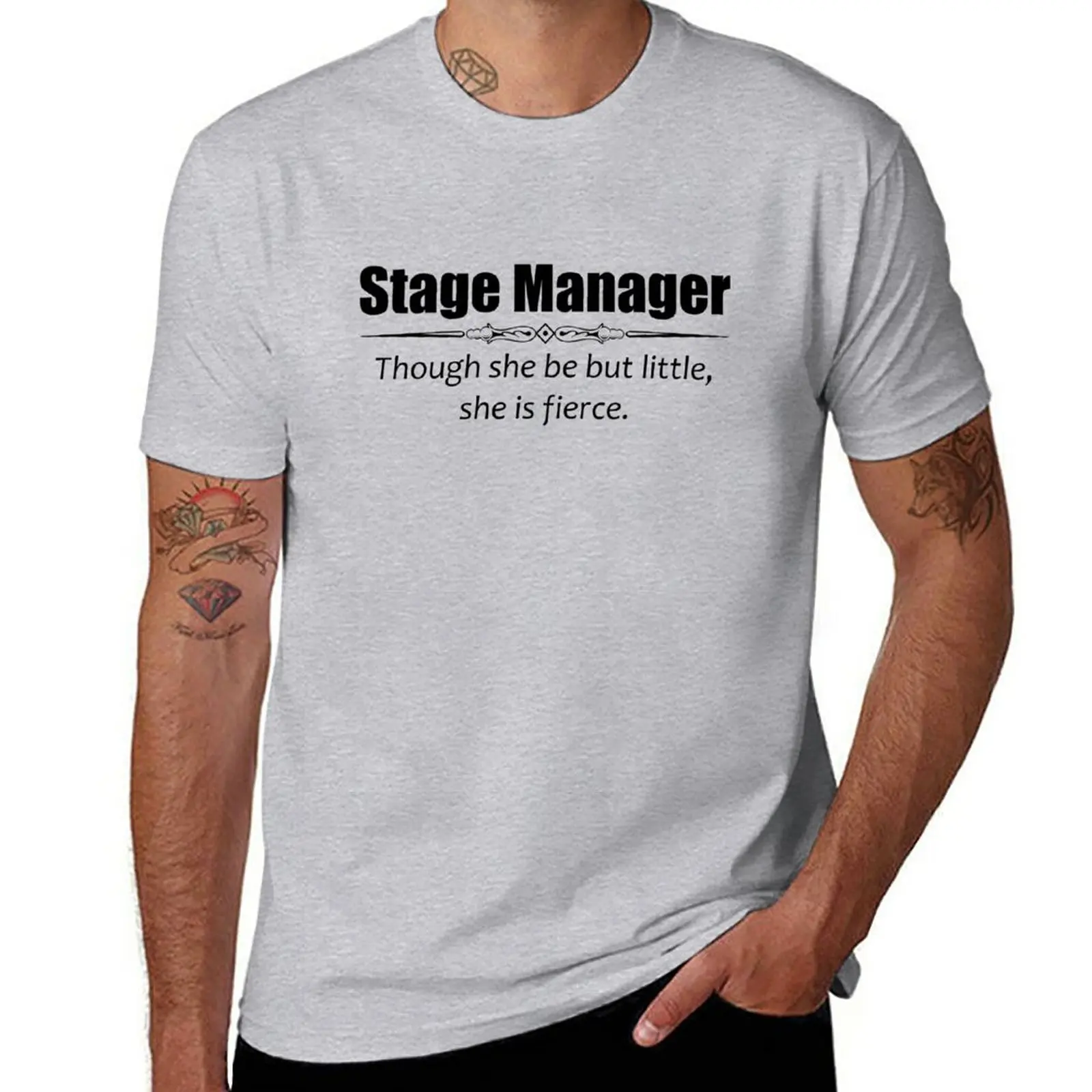 

Stage Manager Gifts for Women - Though She Be But Little She Is Fierce Shakespeare Quote Funny Theater Gift Ideas for Th T-Shirt
