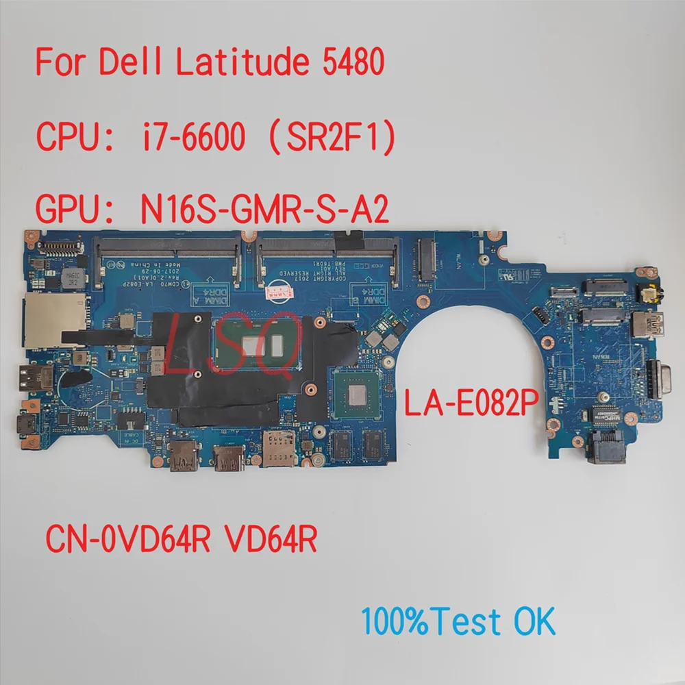 

LA-E082P For Dell Latitude 5480 Laptop Motherboard With CPU i7-6600 CN-0VD64R VD64R 100% Test OK