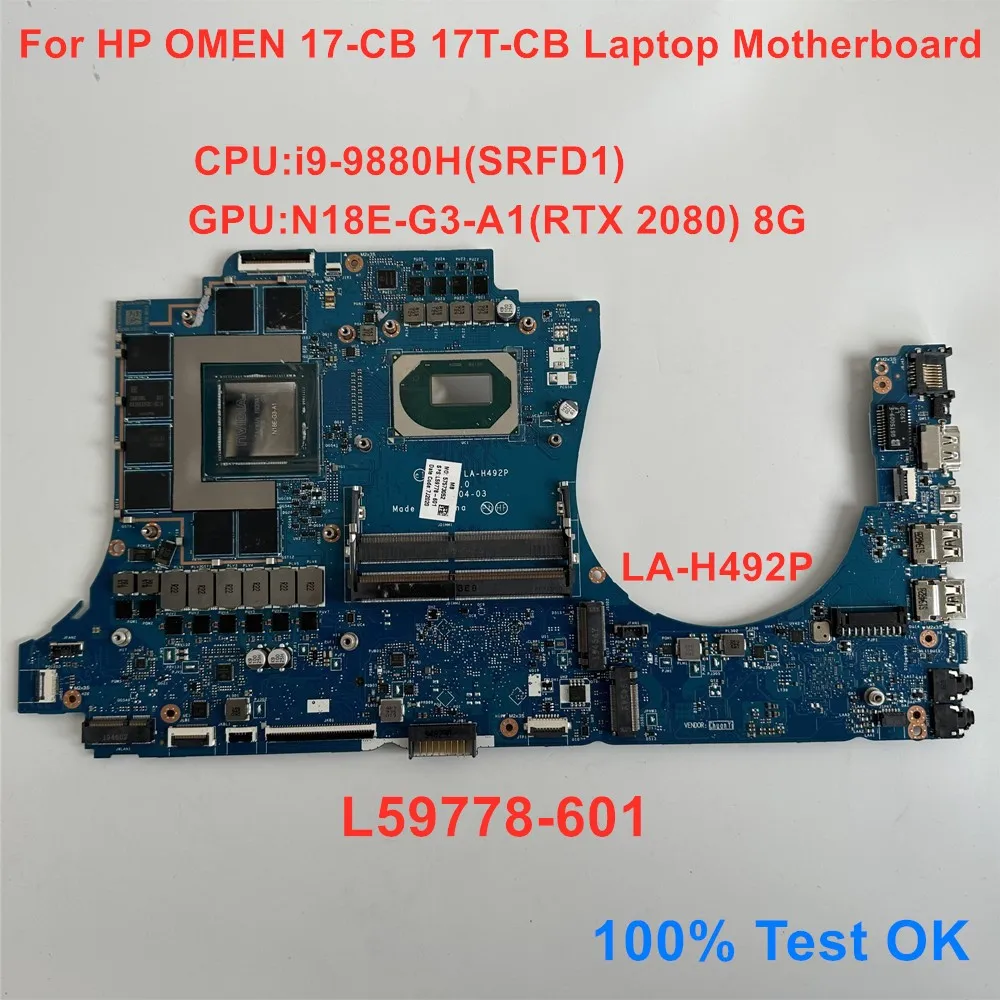 Per La Scheda Madre Del Computer Portatile Hp Omen 17-Cb 17T-Cb La-H492P Cpu I9-9880H Gpu N18E-G3-A1(Rtx 2080) Scheda Madre 8G L59778-601 100% Test Ok