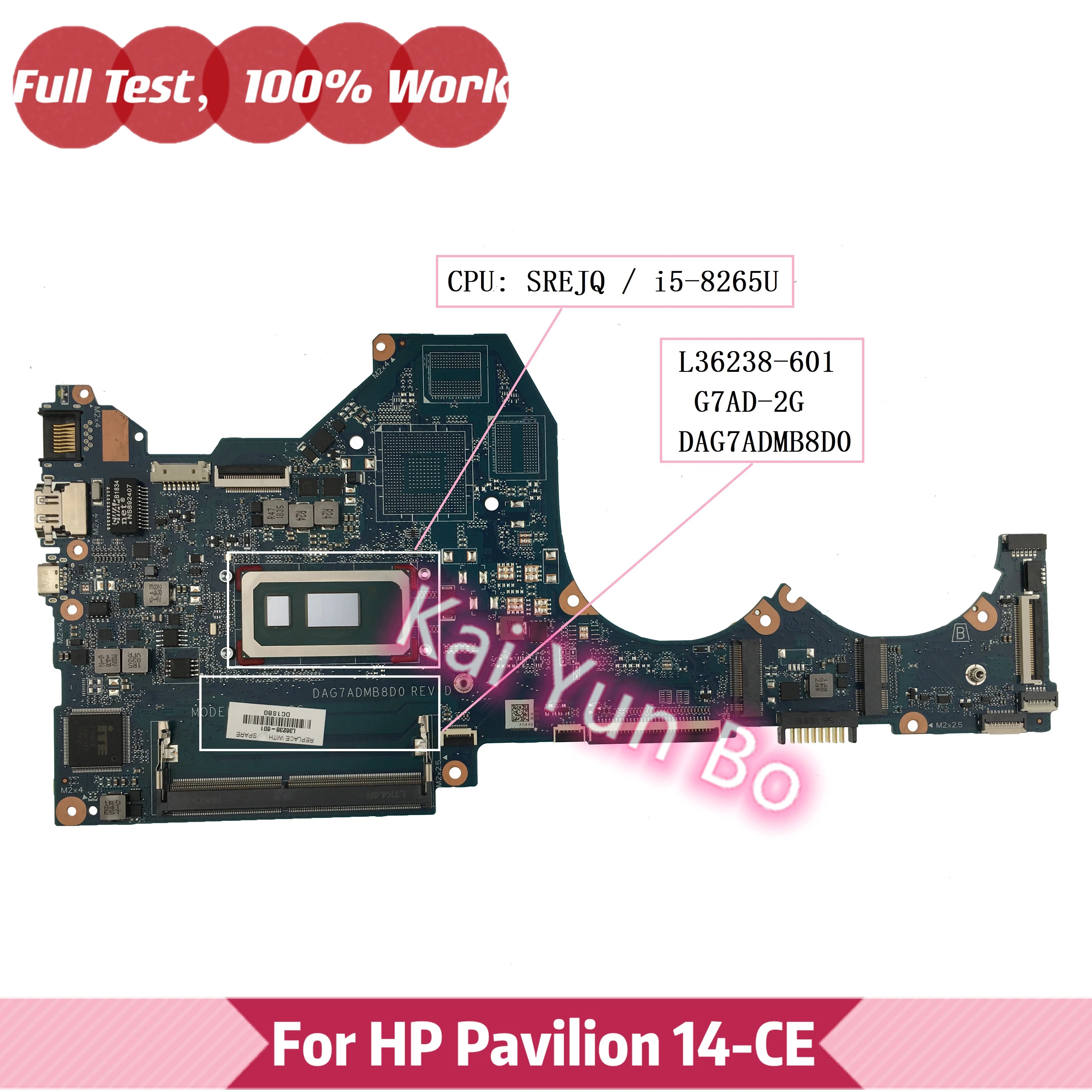 

DAG7ADMB8D0 G7AD-2G For HP 14-CE 14-ce0000 14-CE1058WM Laptop Motherboard L36238-601 L36238-001 with I5-8265U CPU 100% Tested OK