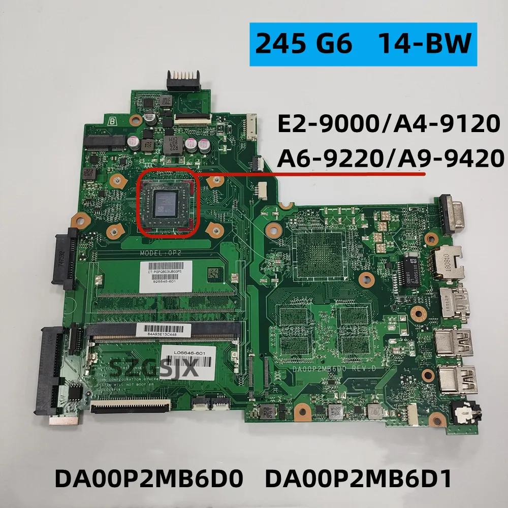 

FOR HP 245 G6 14-BW Laptop motherboard DA00P2MB6D0 DA00P2MB6D1 with AMD E2 A4 A6 A9 CPU DDR4 925545-001 925545-601