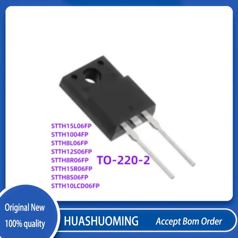 

10Pcs/Lot New STTH15L06FP STTH1004FP STTH8L06FP STTH12S06FP STTH8R06FP STTH15R06FP STTH10LCD06FP STTH8S06FP STTH TO220-2
