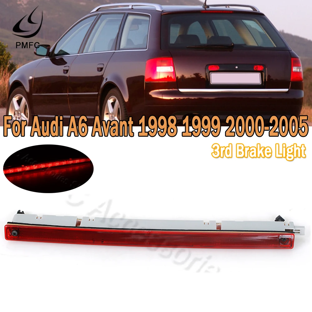 Стоп-сигнал PMFC 3-го уровня, Тормозная лампа для Audi A6 Avant 1998 1999 2000 2001 2002 2003-2005 4B9945097A, 1 шт.