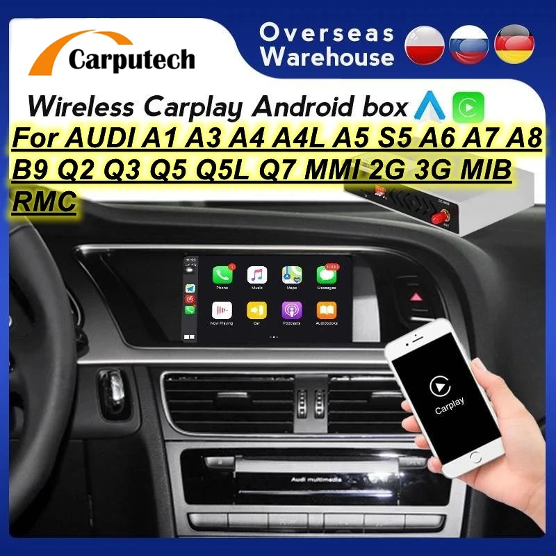 

Wireless Carplay Module Box For AUDI A1 A3 A4 A4L A5 S5 A6 A7 A8 B9 Q2 Q3 Q5 Q5L Q7 MMI 2G 3G MIB RMC Mirror Link Android Auto