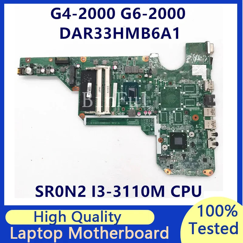

Mainboard For HP G4-2000 G6-2000 DAR33HMB6A1 Laptop Motherboard With SR0N2 I3-3110M CPU 100% Full Tested Working Well
