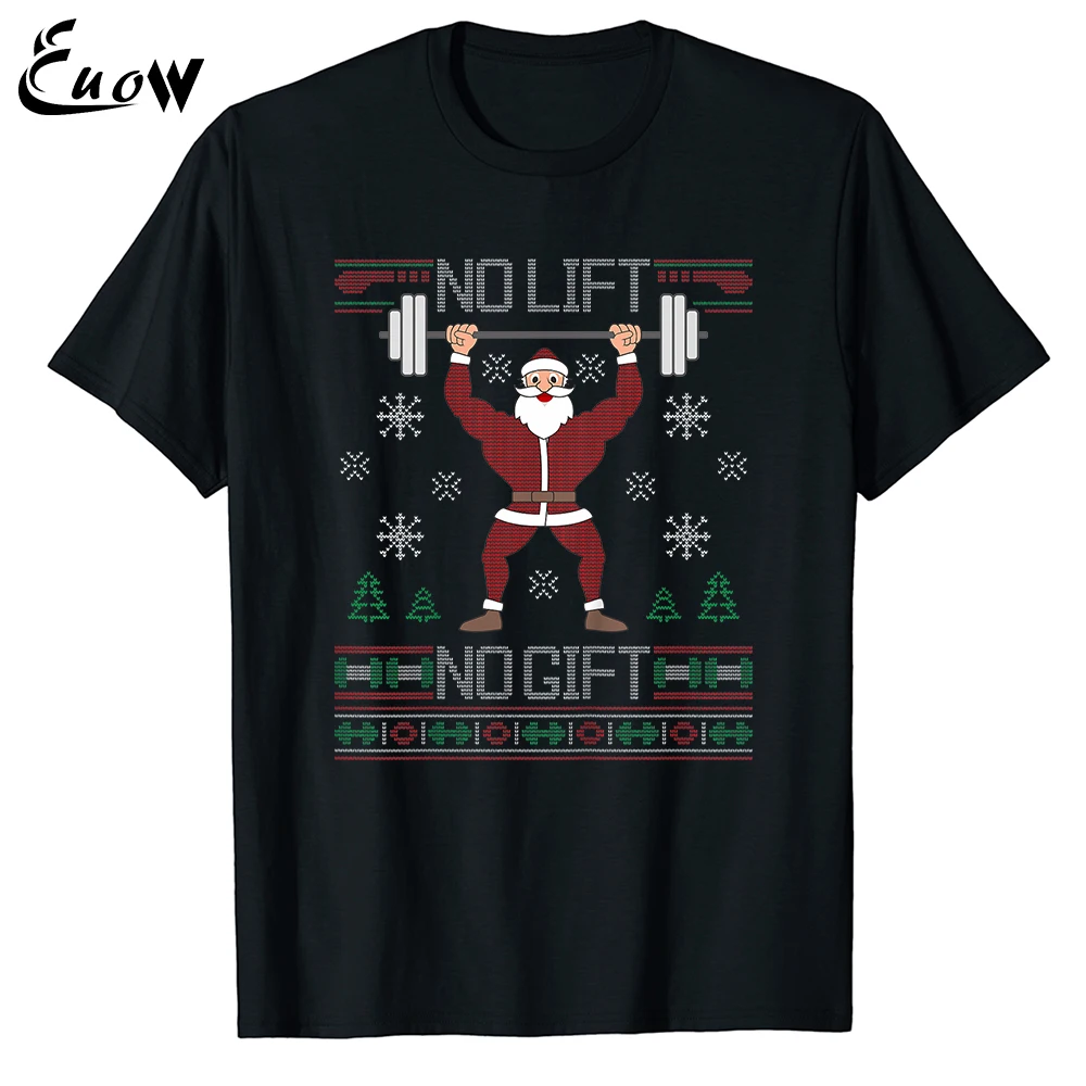 

No Lift No Gift Tees Ugly Christmas Sweater Gym Santa Unisex Men 100% Cotton Casual T-Shirt Clothing Streetwear Oversized Tops