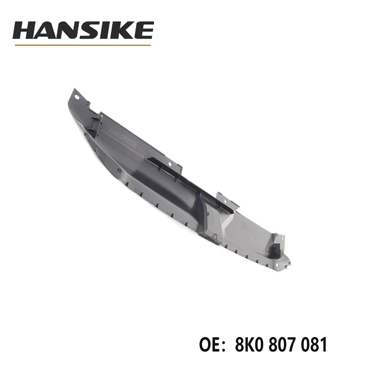 한시케 부품 OEM 8K0807081 자동차 부품 차체 시스템, 자동차 물탱크 가드 플레이트, 기타 차체 부품 아우디용 자동차 액세서리