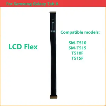 Cavo flessibile LCD per Samsung Galaxy Tab A SM-T510 T510F T515 T515F, connettore scheda madre, cavo flessibile display LCD