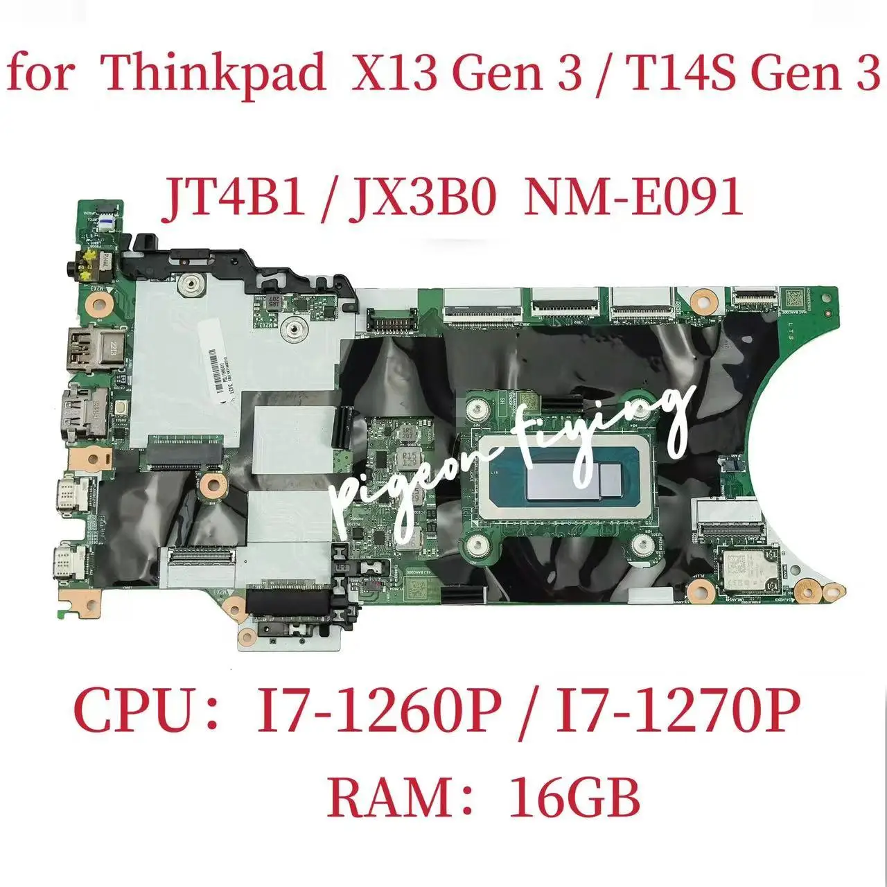 

T14s Gen 3 Mainboard for Thinkpad X13 Gen 3 Laptop Motherboard CPU: I7-1260P /1270P RAM:16G NM-E091 FRU:5B21H90010 5B21H55421