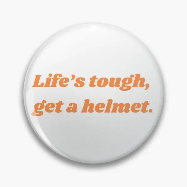 

Брошь в виде шлема с надписью «Life Is Hard Get A Helmet»