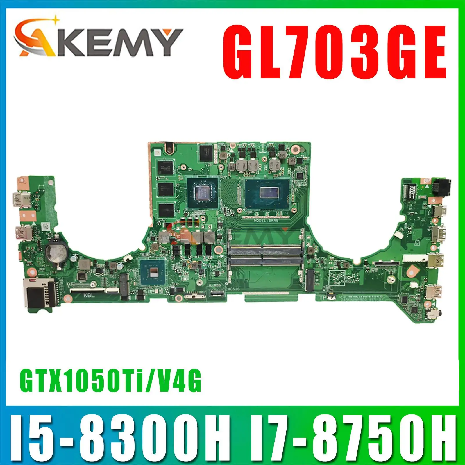 

DABKNBMB8D0 Mainboard GL703GE S7BE Laptop Motherboard W/I5-8300H I7-8750H GTX1050Ti/V4G DDR4 Notebook Maintherboard