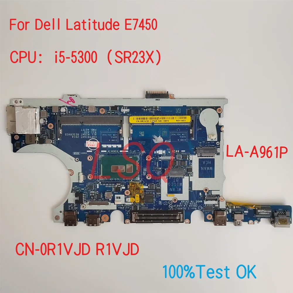 La-A961P Per La Scheda Madre Del Computer Portatile Dell Latitude E7450 Con Cpu I5-5300U Cn-0R1Vjd R1Vjd 100% Test Ok