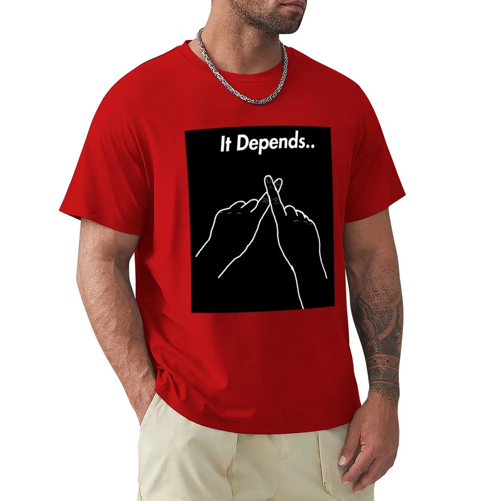 

It Depends T-Shirt funnys anime animal prinfor boys black t-shirts for men