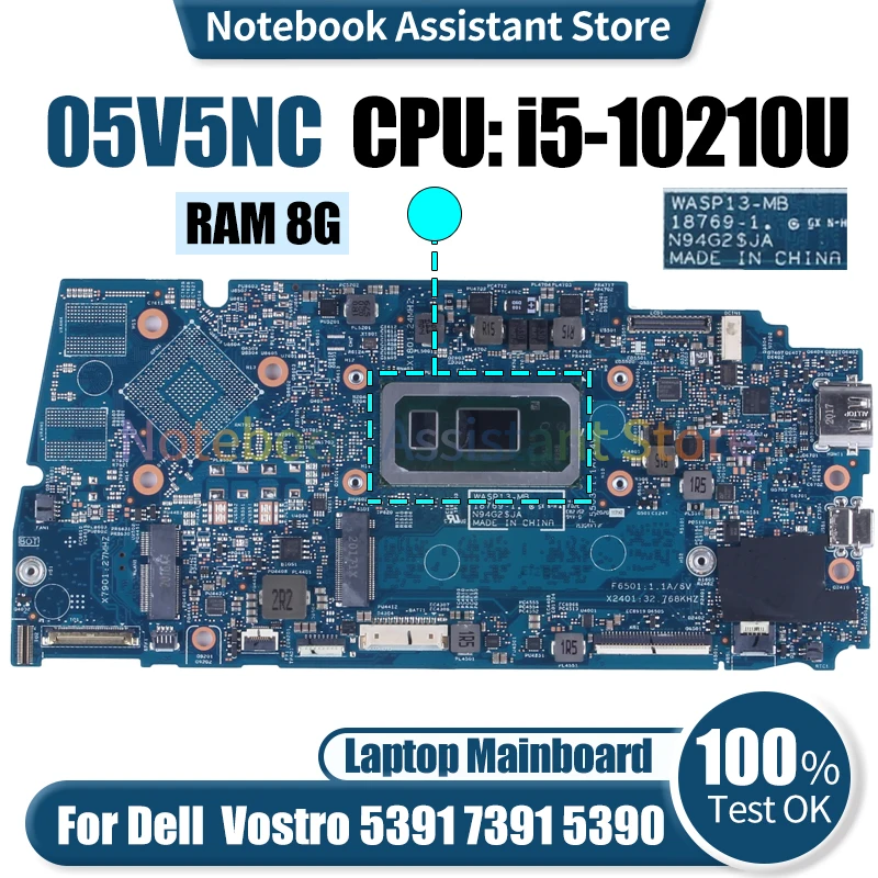

For Dell Vostro 5391 7391 5390 Laptop Mainboard 18769-1 CN-05V5NC 05V5NC SRGKY i5-10210U RAM 8G Notebook Motherboard Tested