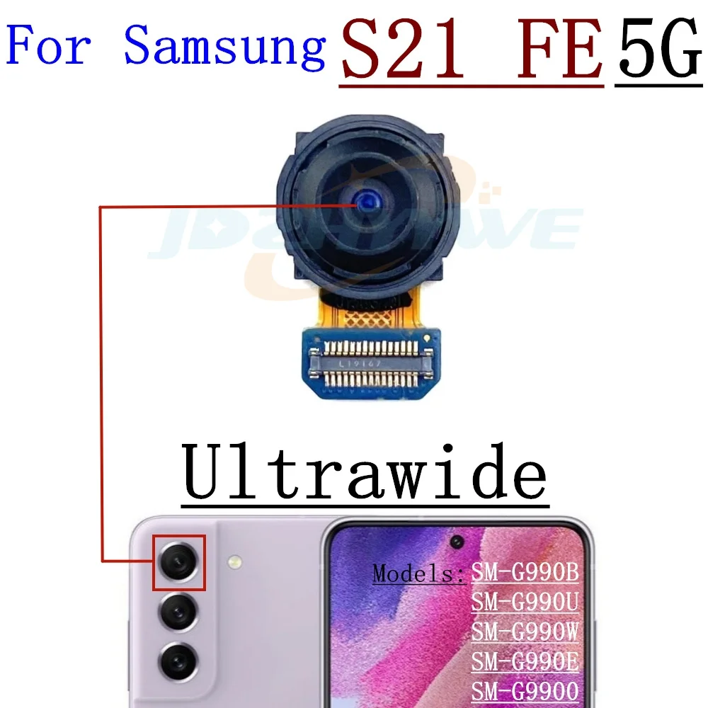 Front Back Camera For Samsung Galaxy S21 FE 5G G990 Selfie Frontal