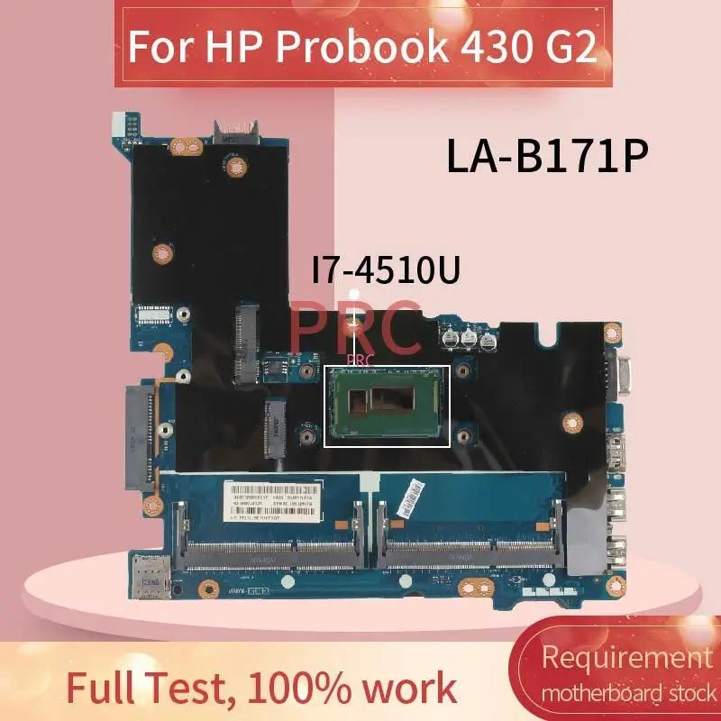 

774527-601 774527-501 For HP Probook 430 G2 Laptop Motherboard I7-4510U ZPM30 LA-B171P SR1EB DDR3 Notebook Mainboard Tested