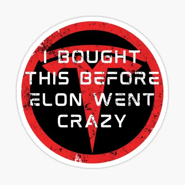 Car Stickers I Bought This Before Elon Musk Went Craz Stickers for Window Stickers Art Bumper Living Room Luggage Funny Anime Kid Car