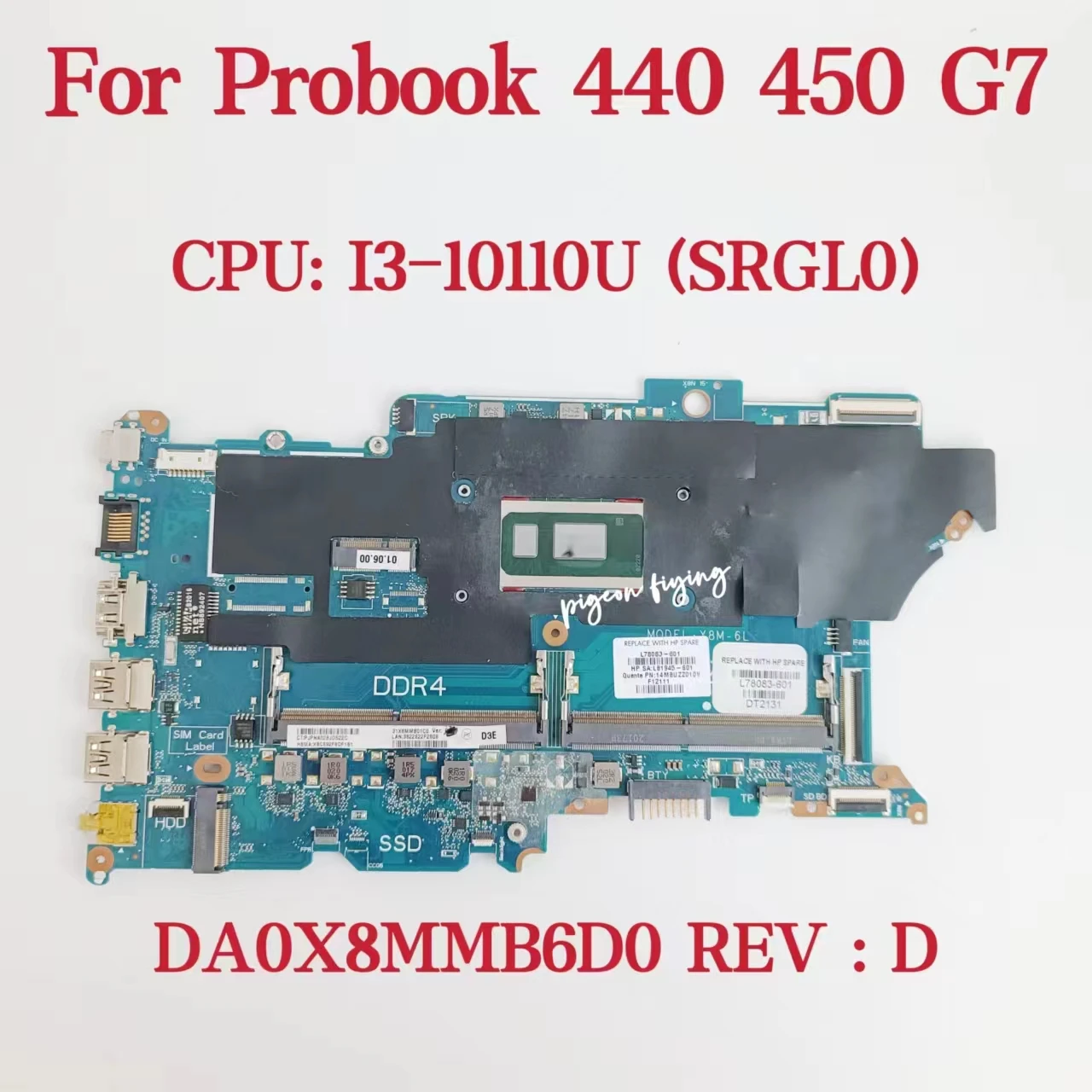 

DA0X8MMB6D0 Mainboard For HP ProBook 440 450 G7 Laptop Motherboard CPU: I3-10110U SRGL0 DDR4 L78084-601 L78083-601 100% Test OK