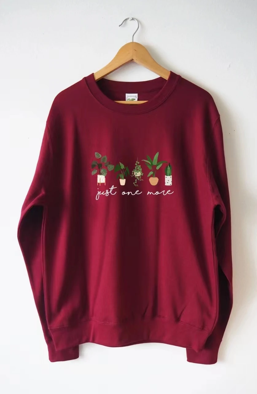 

Just One More Slogan Women Sweatshirt Cute Cartoon Potted Plant Print Female Clothes New Hot Sale Fashion Home Comfort Girl Tops