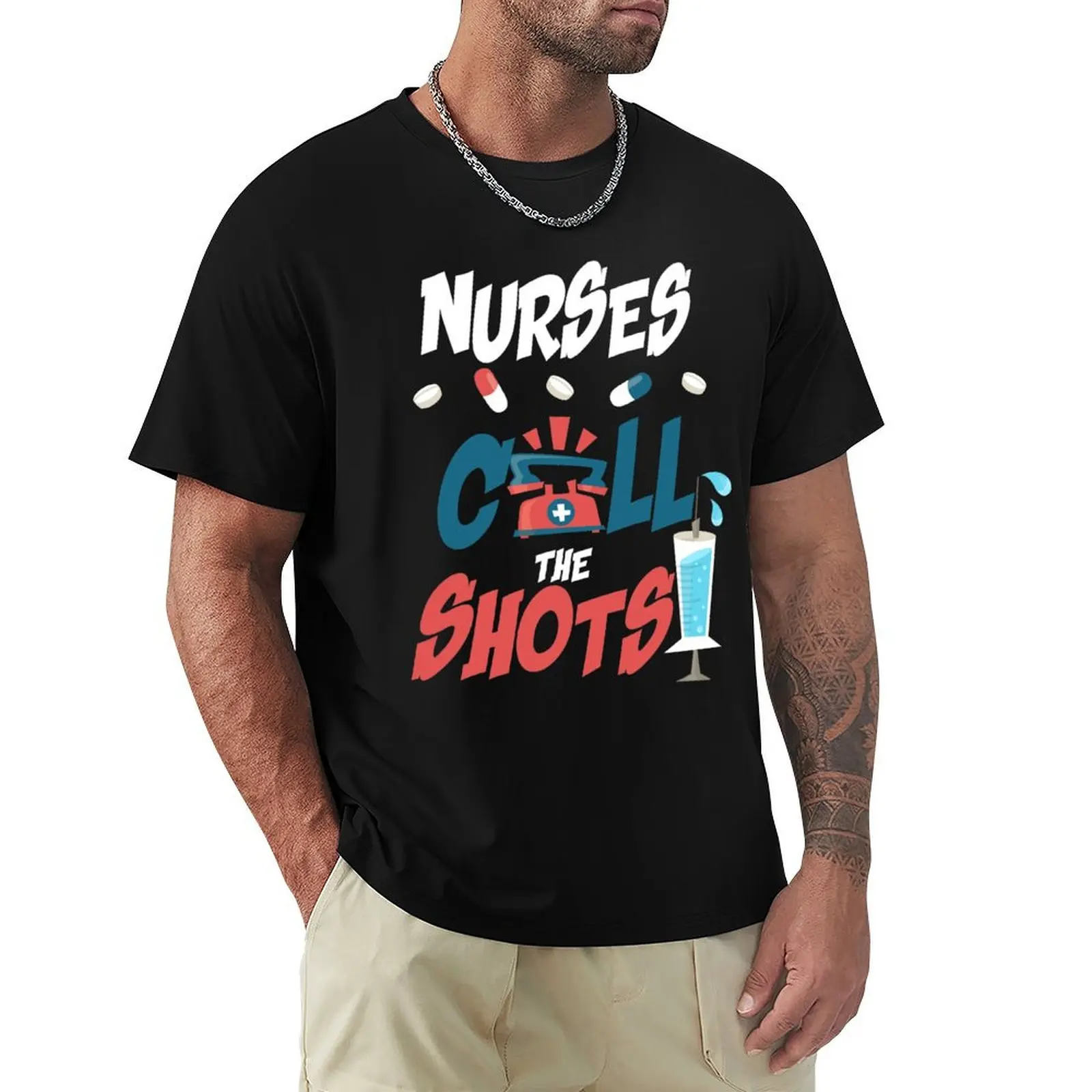 

Nurses Call the Shots Nursing Occupation T-Shirt oversizeds heavyweights sweat clothes for men