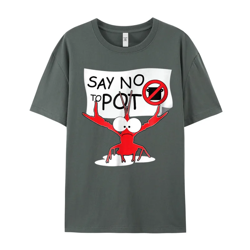 Funny Crawfish Pun - Say Labor Day Pure Cotton Round Neck Tees Short Sleeve Party T-shirts Special Slogan Tshirts Funny Crawfish Pun - Say No To Pot Lobster Festival T-Shirt__20634 carbon