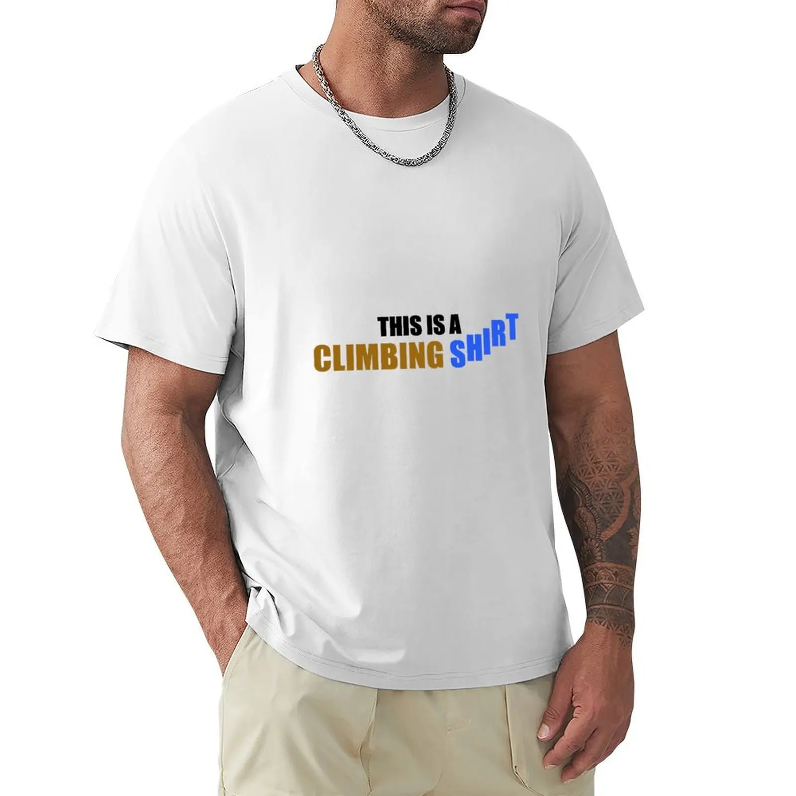 

This is a climbing shirt T-Shirt sweat blanks sublime vintage clothes tshirts for men