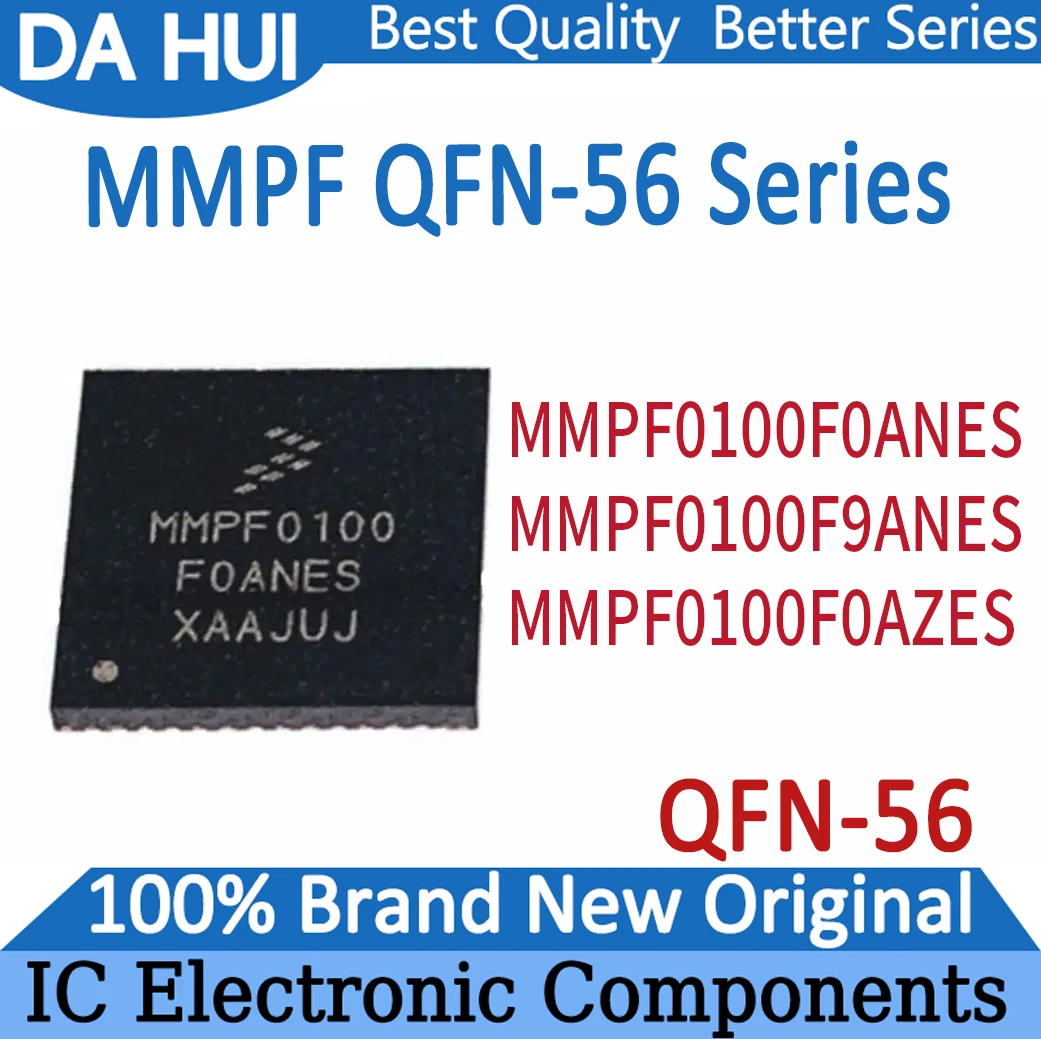 

MMPF0100F0ANES MMPF0100F9ANES MMPF0100F0AZES MMPF0100F MMPF0100 MMPF IC Chip QFN-56 In Stock 100% New Original