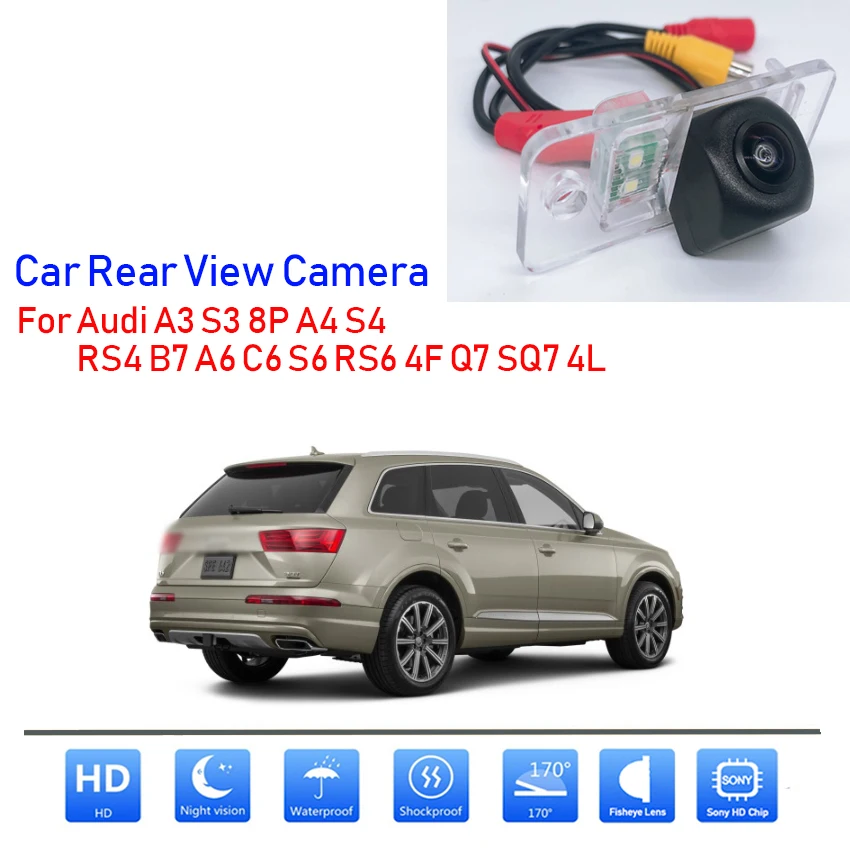 

Backup Parking Camera 170 Degree CCD Special Car Rear View Reverse For Audi A3 S3 8P A4 S4 RS4 B7 A6 C6 S6 RS6 4F Q7 SQ7 4L