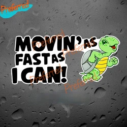 Funny Moving As Fast As I Can Tortoise Car Sticker Decal for Your All Cars Racing Laptop Motorcycle Helmet Trunk Surf Camper