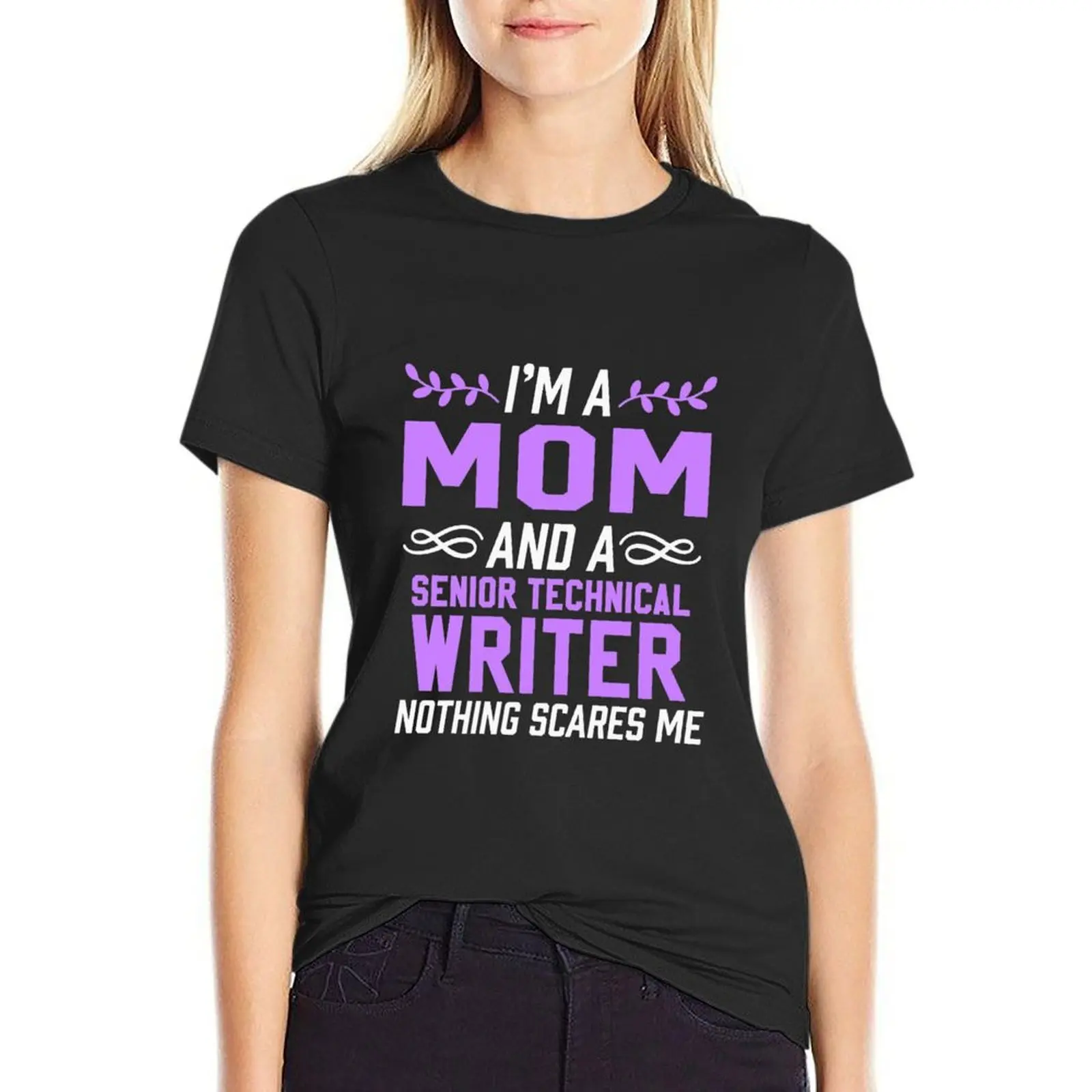 

Mom & Senior Technical Writer Nothing Scares Me T-Shirt animal print cute clothes animal prinfor Women tops