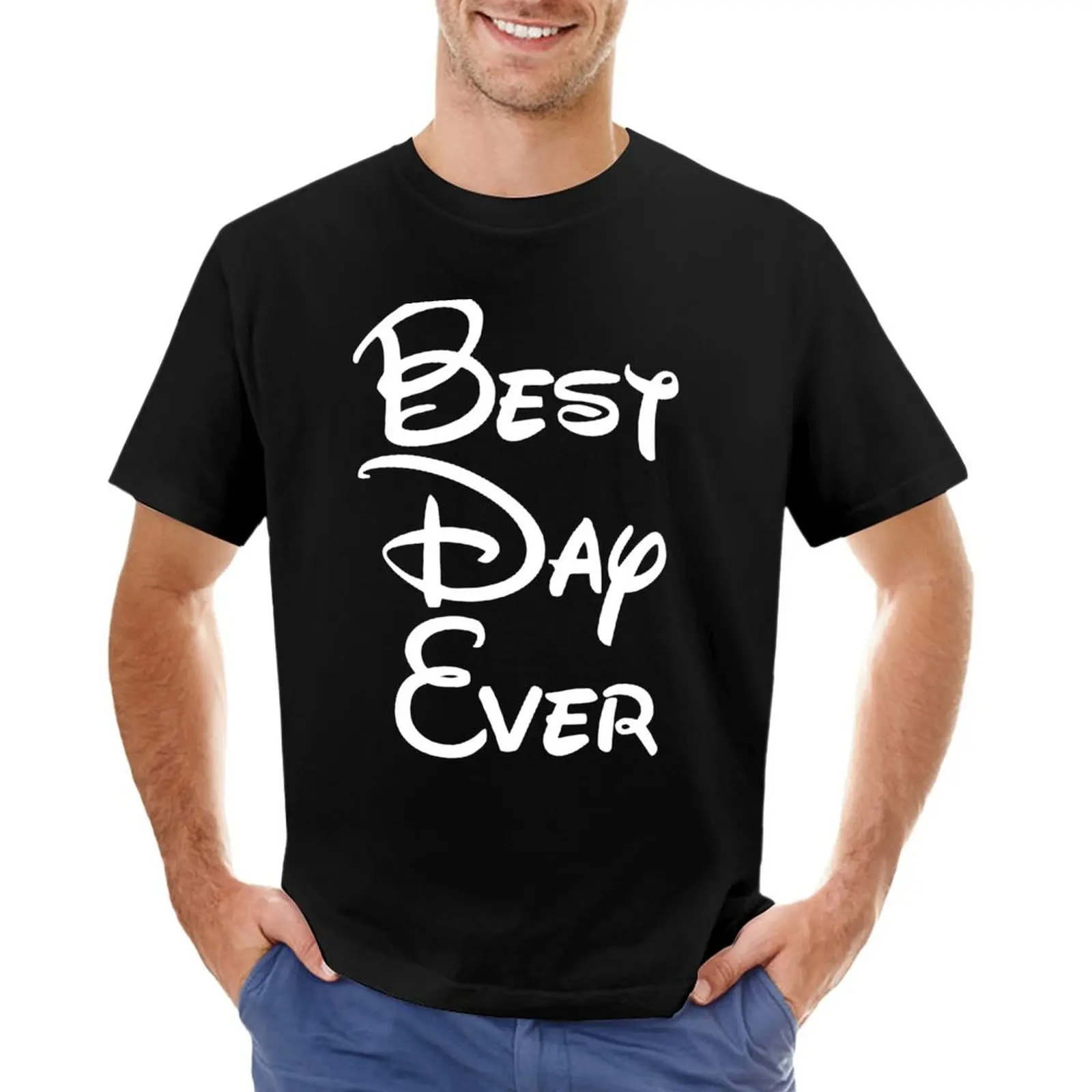

Best Day Ever T-Shirt funnys summer clothes men t shirt