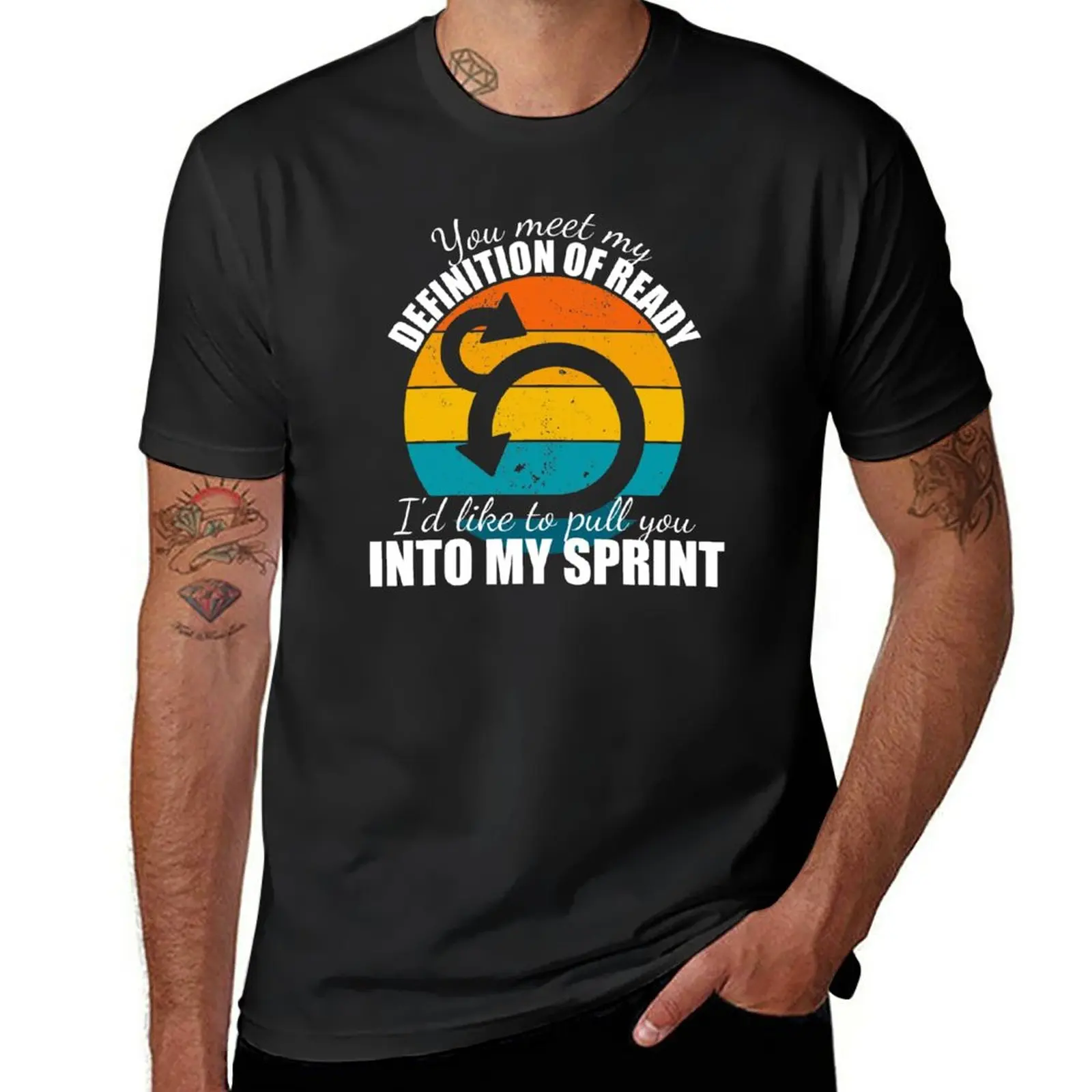 

New Funny Agile Shirt - You Meet My Definition of Ready I'd Like To Pull You Into My Sprint T-Shirt