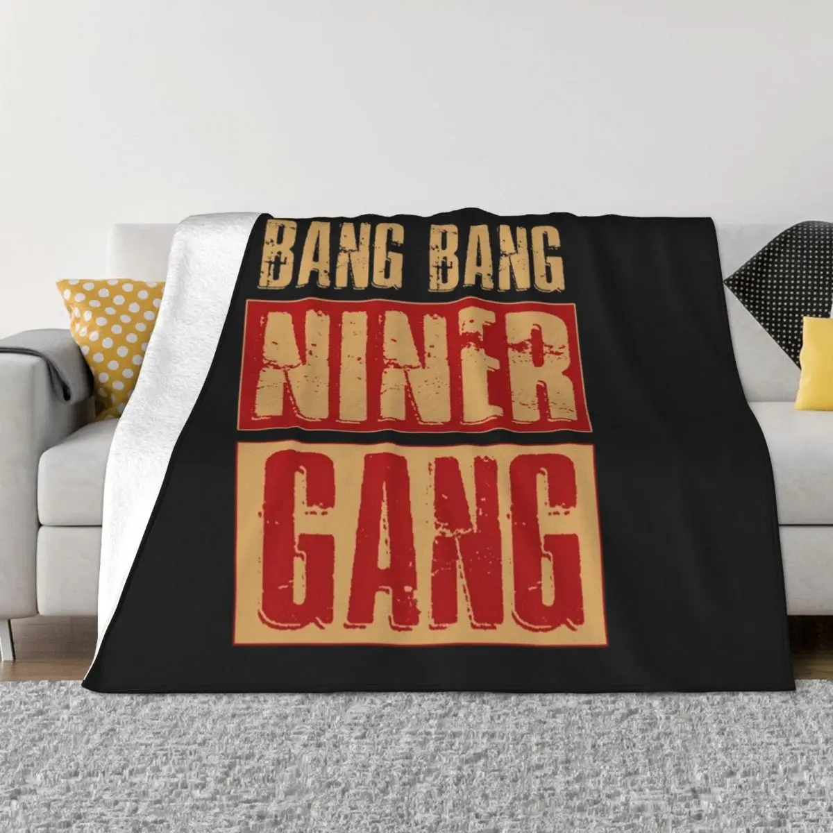 

Bang Bang Niner Gang Football Cool Throw Blanket Baby Plaid for babies Blankets