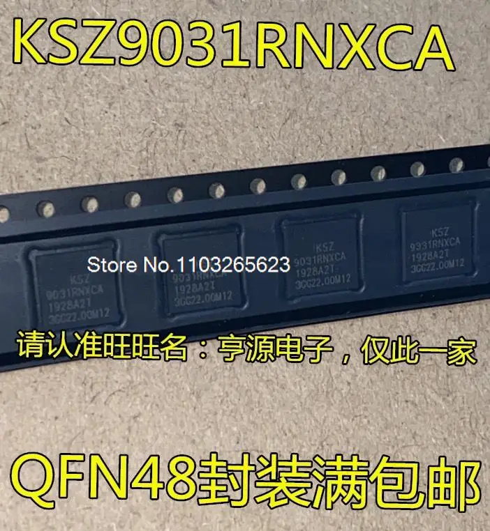 

KSZ9031RNXCA 9031RNXCA MNXIC QFN48 KSZ8031RNL TR RNLITR