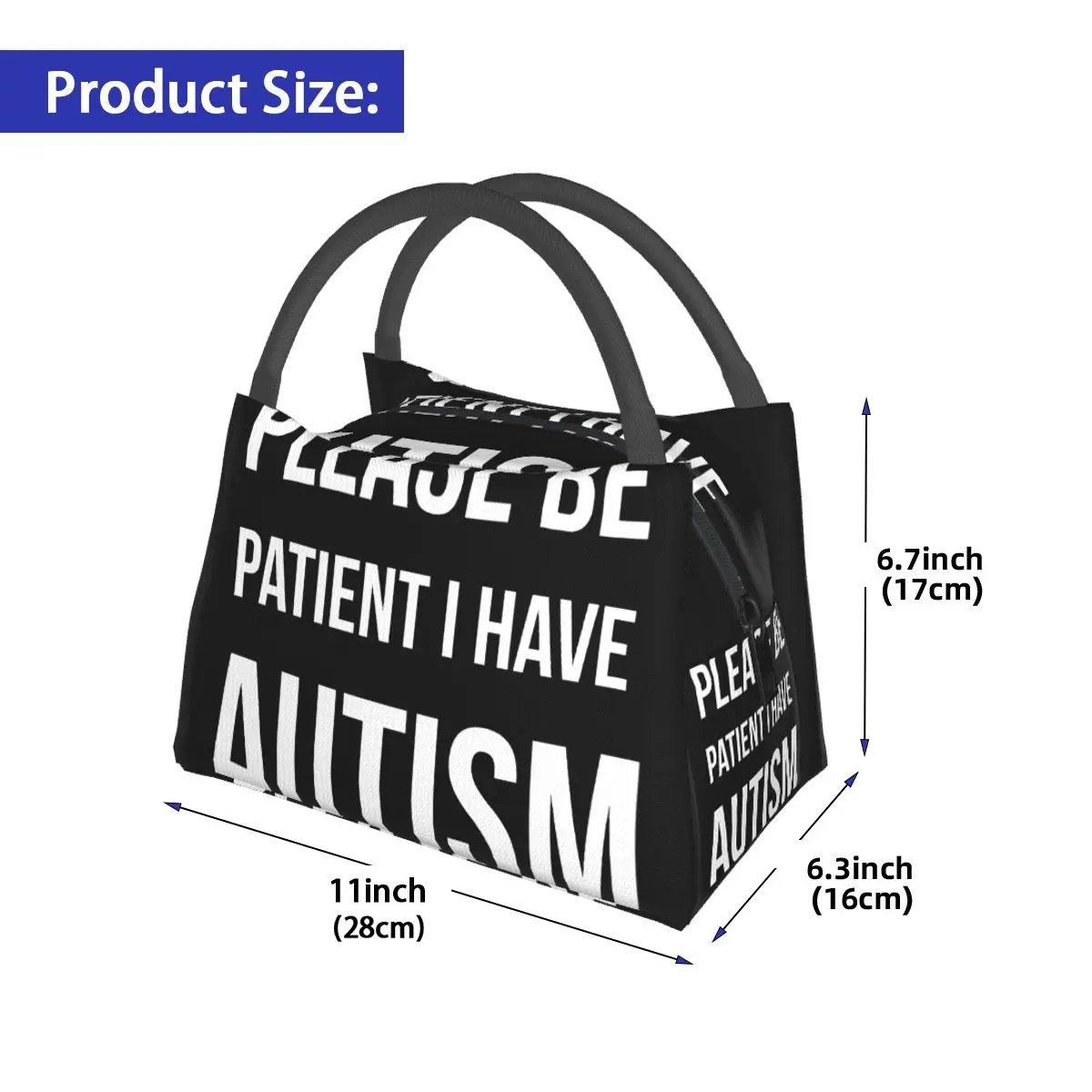 Please Be Patient I Have Autism Portable insulation bag for Cooler Thermal Food Office Pinic Container