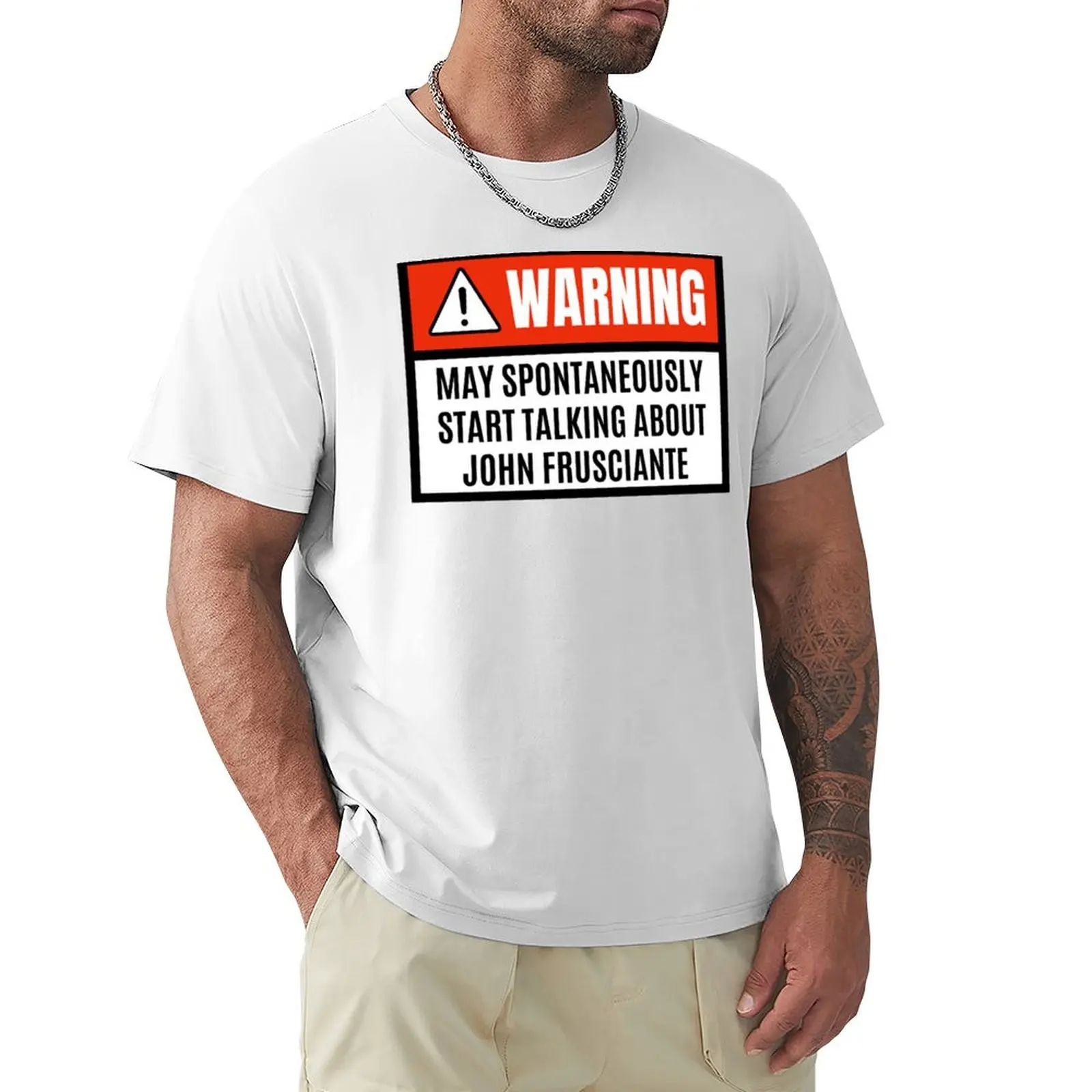 

May spontaneously start talking about John Frusciante - John Frusciante lover T-Shirt sports fans plain white t shirts men